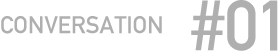 CONVERSATION #01