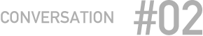 CONVERSATION #02